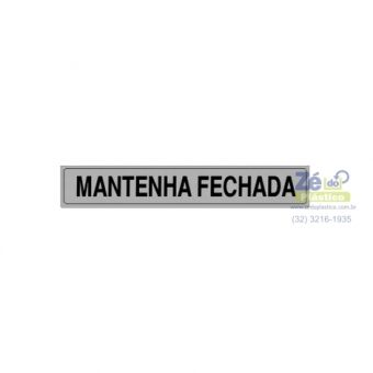 Placa Sinalização - Mantenha Fechada