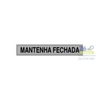 Placa Sinalização - Mantenha Fechada