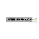 Placa Sinalização - Mantenha Fechada