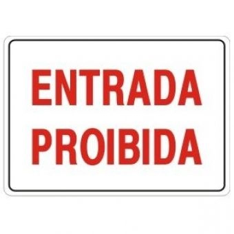 Placa Sinalização - Entrada Proibida