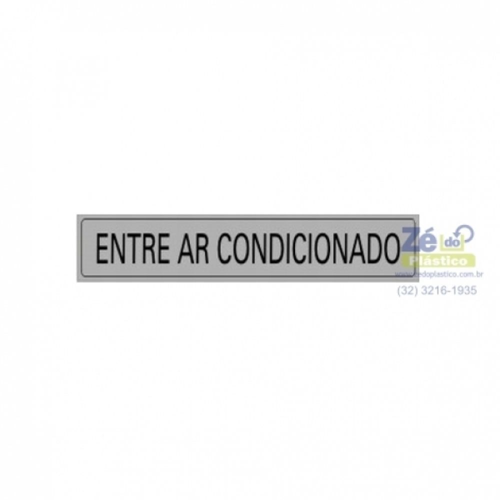 Placa Sinalização - Entre Ar Condicionado