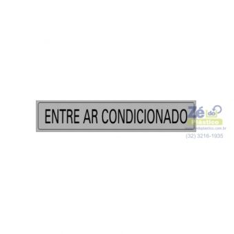 Placa Sinalização - Entre Ar Condicionado