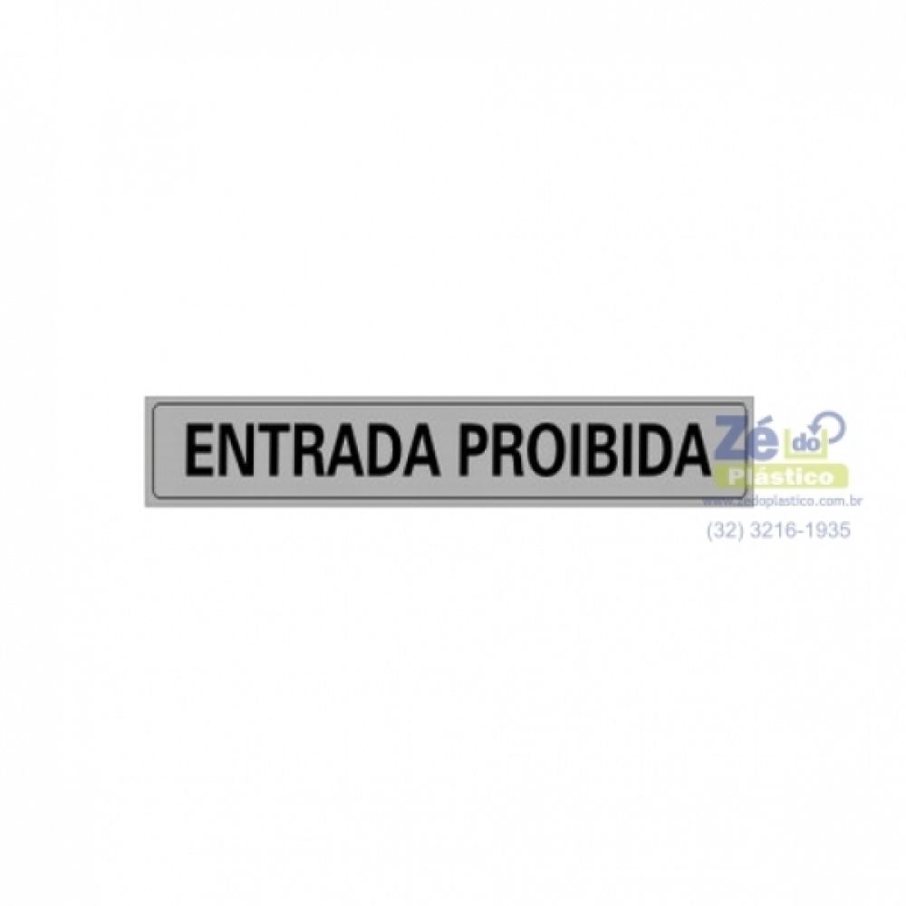 Placa Sinalização Prateada - Entrada Proibida