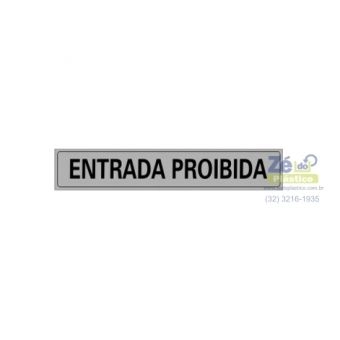 Placa Sinalização Prateada - Entrada Proibida